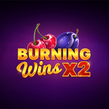 Burning Wins x2