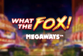 What the Fox Megaways